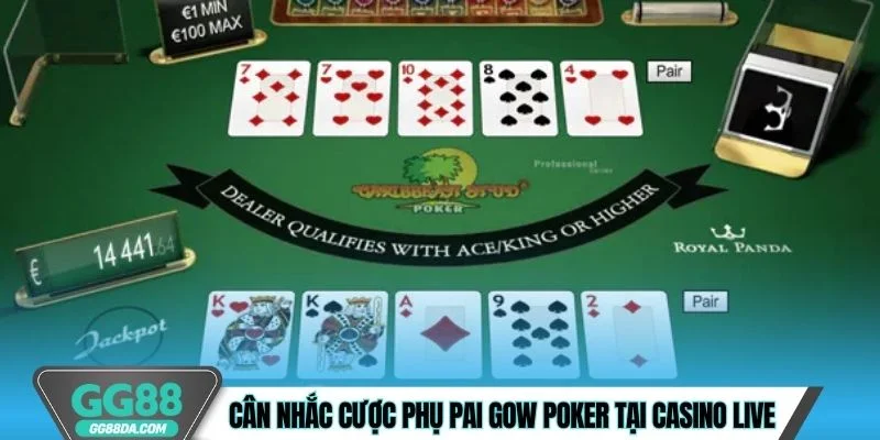 Cân nhắc cược phụ Pai Gow Poker tại casino live