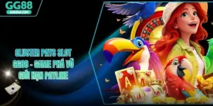 Cluster Pays Slot GG88 – Game Phá Vỡ Giới Hạn Payline