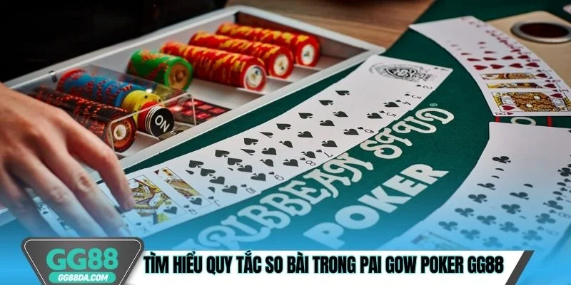 Tìm hiểu quy tắc so bài trong Pai Gow Poker GG88 